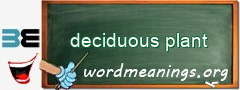 WordMeaning blackboard for deciduous plant